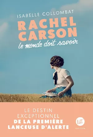 Isabelle Collombat – Rachel Carson : Le monde doit savoir